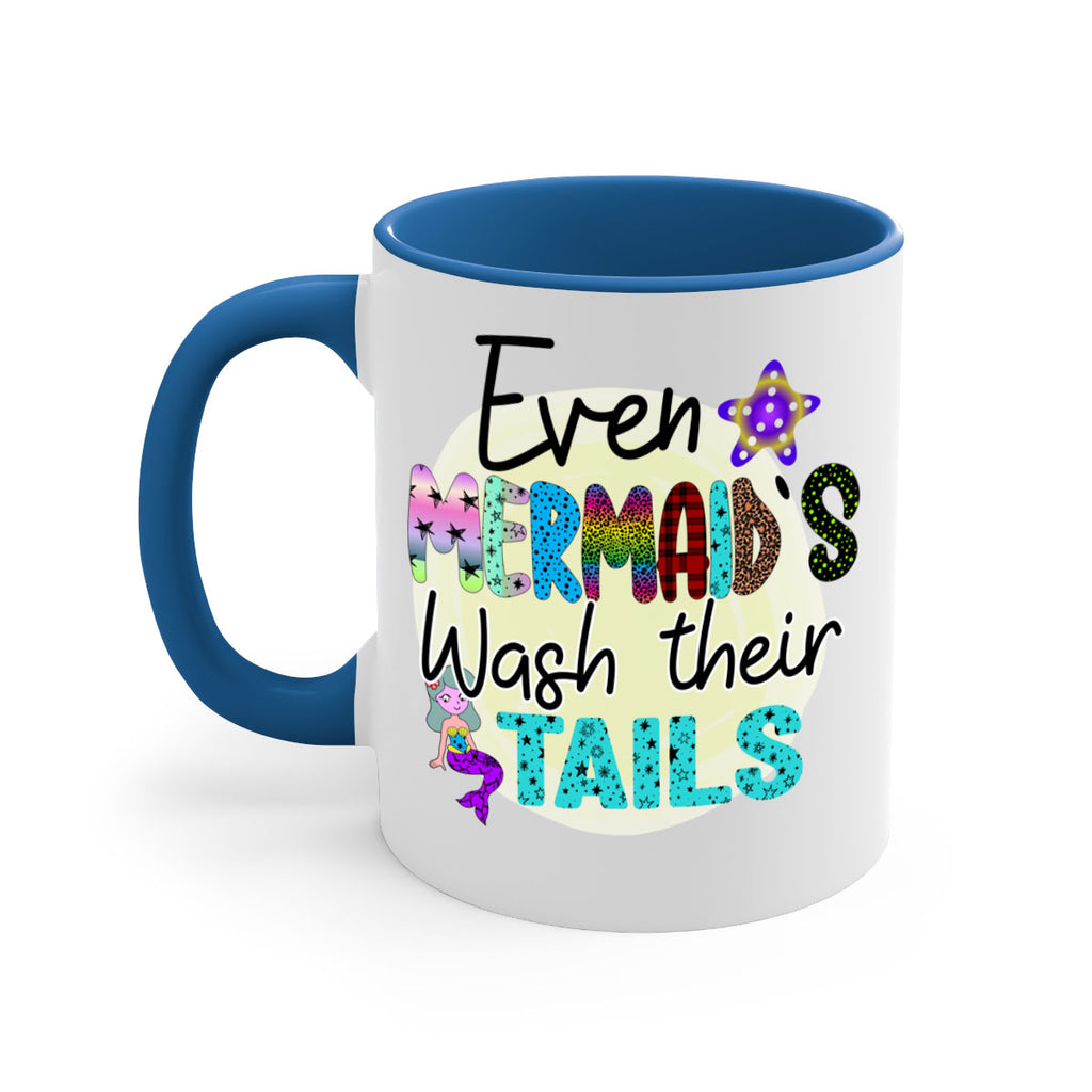 Even Mermaids Wash their Tails 160#- mermaid-Mug / Coffee Cup