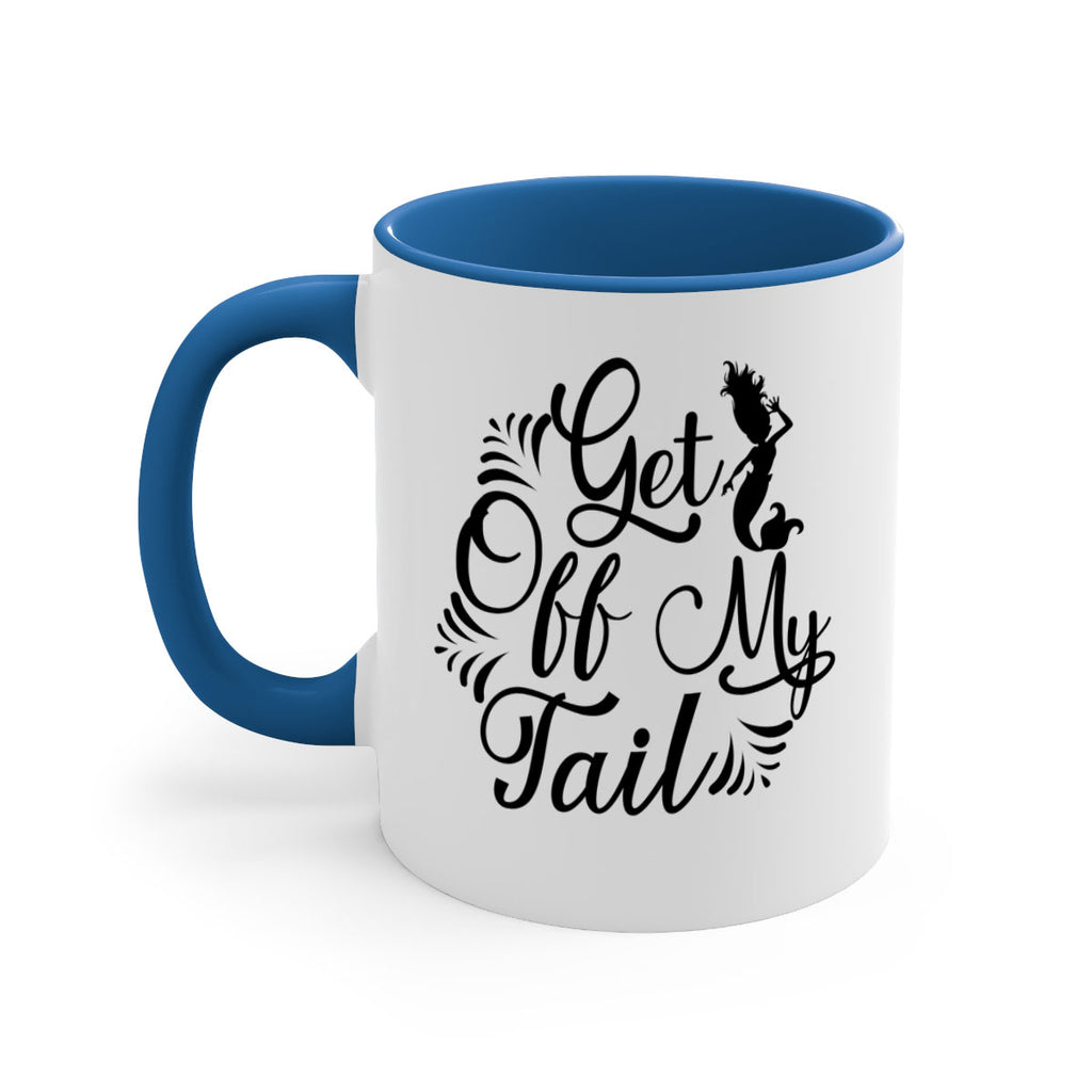 Get Off My Tail 174#- mermaid-Mug / Coffee Cup