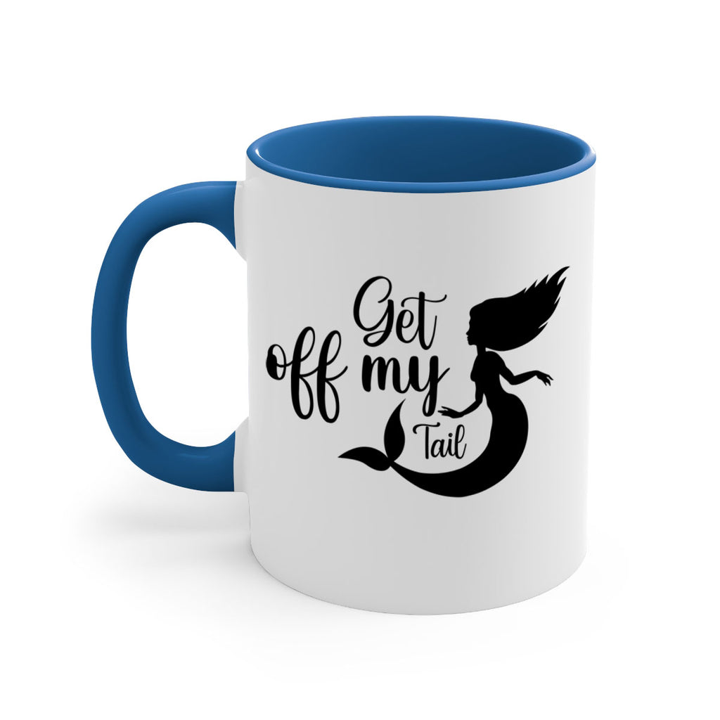 Get off my tail 181#- mermaid-Mug / Coffee Cup