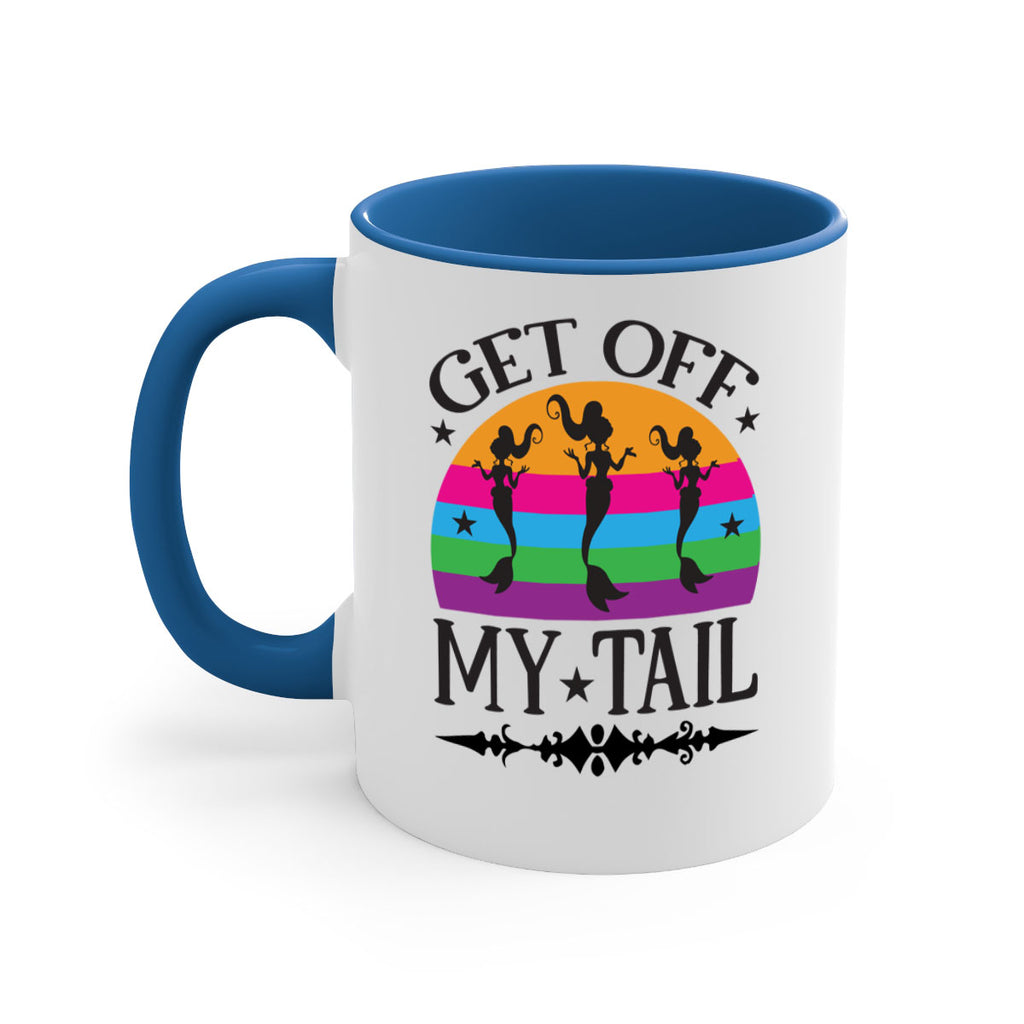 Get off my tail 183#- mermaid-Mug / Coffee Cup
