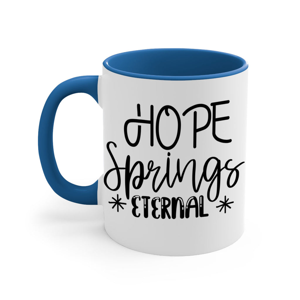 HOPE SPRINGS ETERNAL  263#- spring-Mug / Coffee Cup