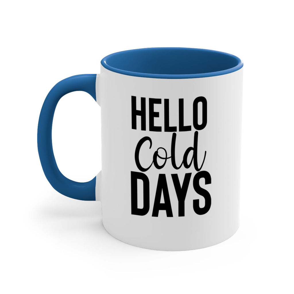 Hello Cold Days 176#- winter-Mug / Coffee Cup
