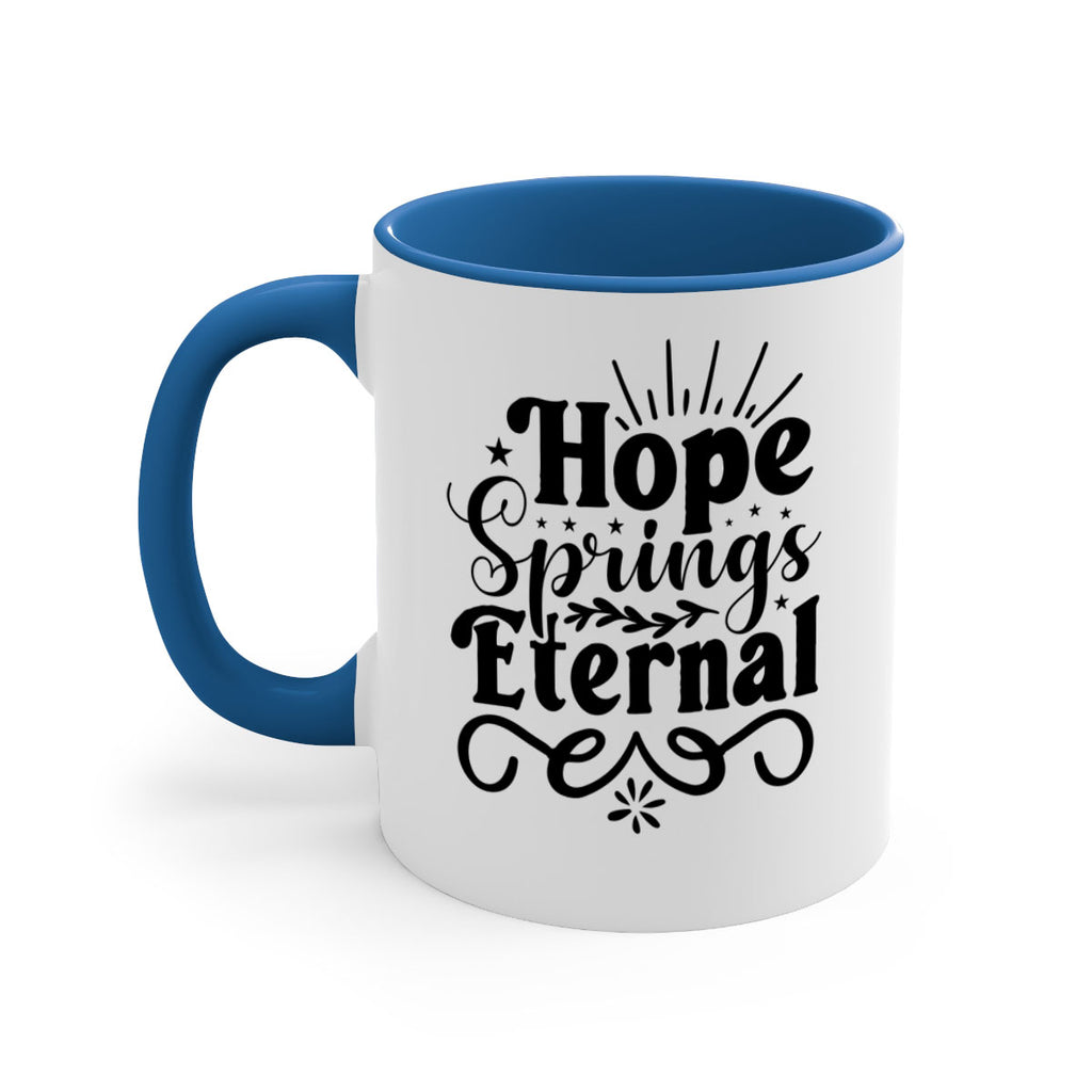 Hope Springs Eternal 260#- spring-Mug / Coffee Cup