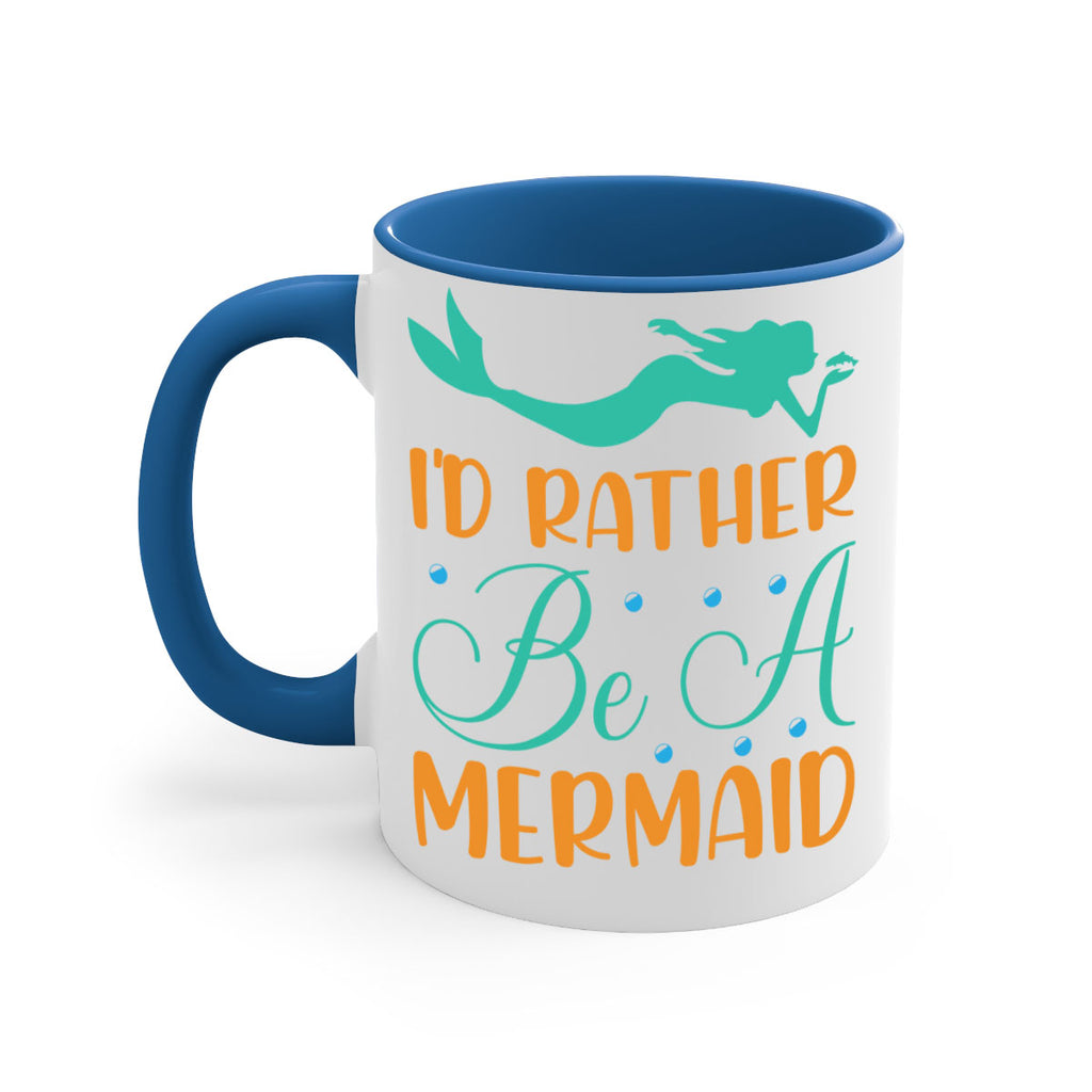 Id Rather Be a Mermaid 238#- mermaid-Mug / Coffee Cup
