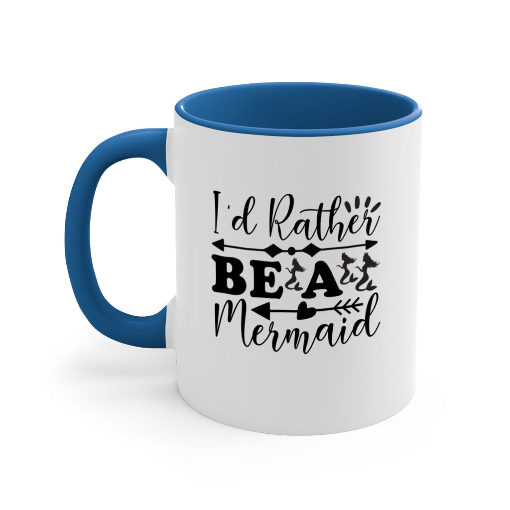 Id Rather Be a Mermaid 239#- mermaid-Mug / Coffee Cup