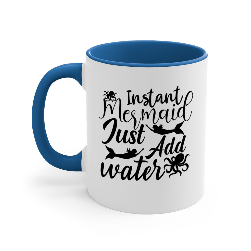 Instant Mermaid Just Add Water 270#- mermaid-Mug / Coffee Cup