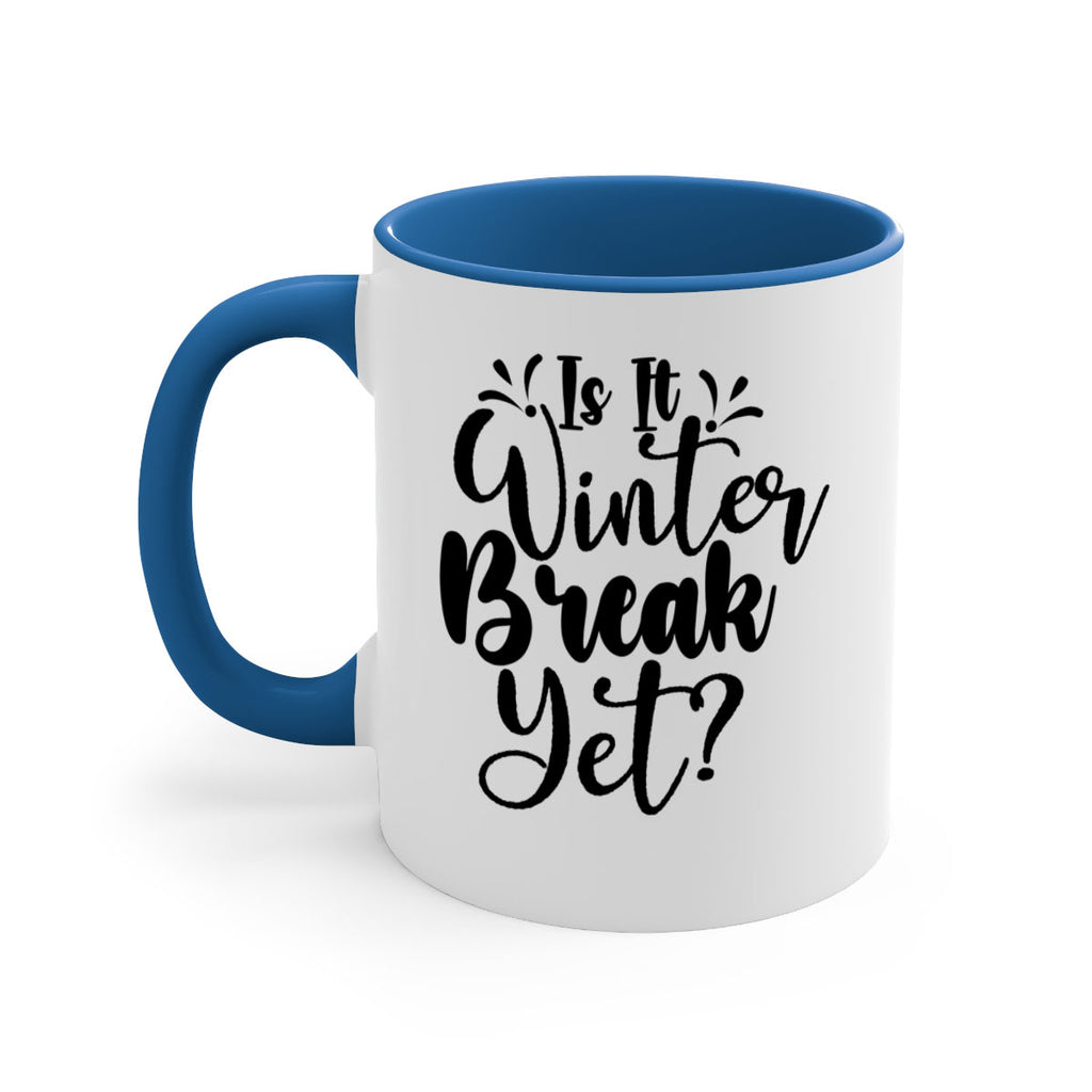 Is It Winter Break Yet 251#- winter-Mug / Coffee Cup