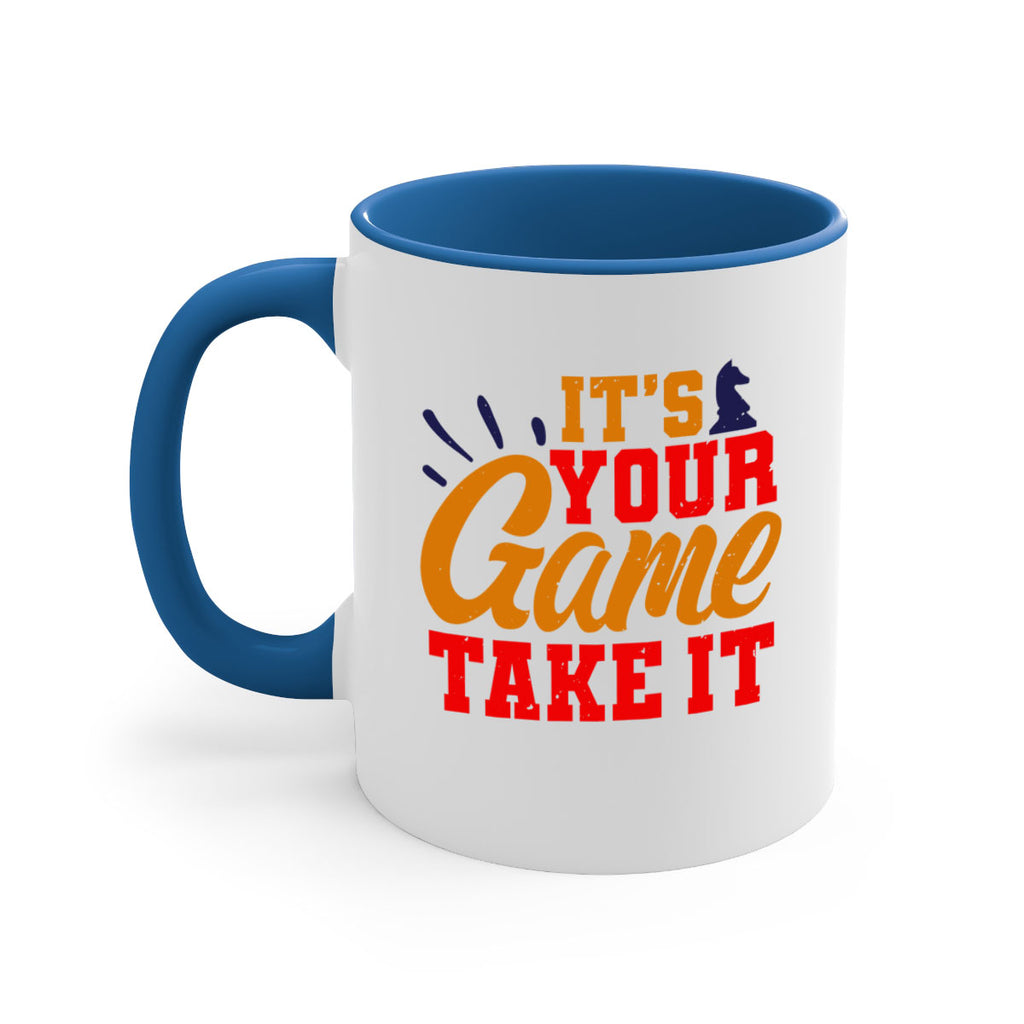 It’s your game Take it 29#- chess-Mug / Coffee Cup