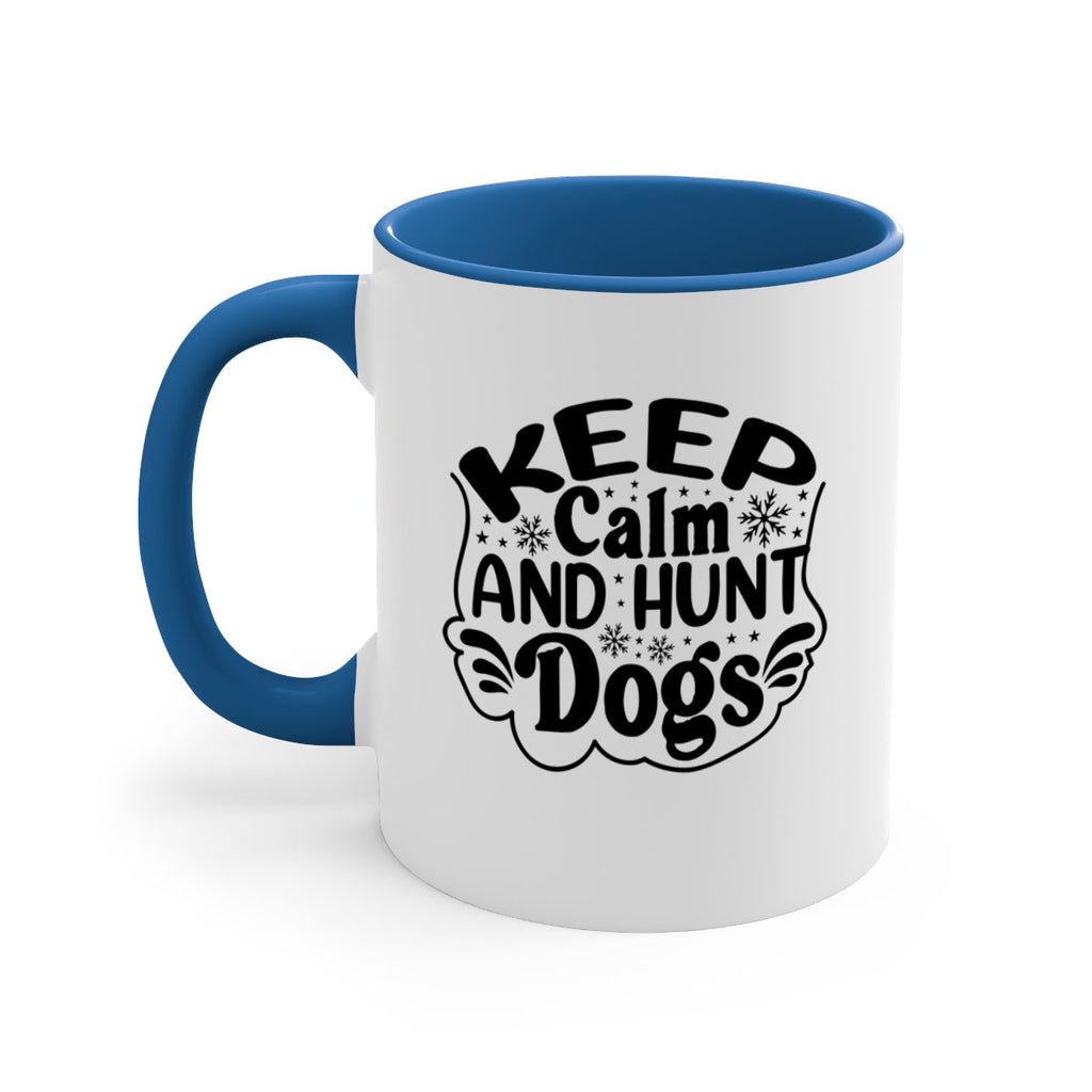 Keep Calm And Hunt Dogs 290#- spring-Mug / Coffee Cup