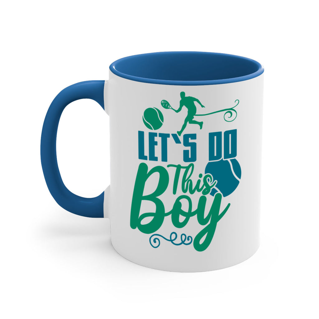 LetS Do This Boy 924#- tennis-Mug / Coffee Cup
