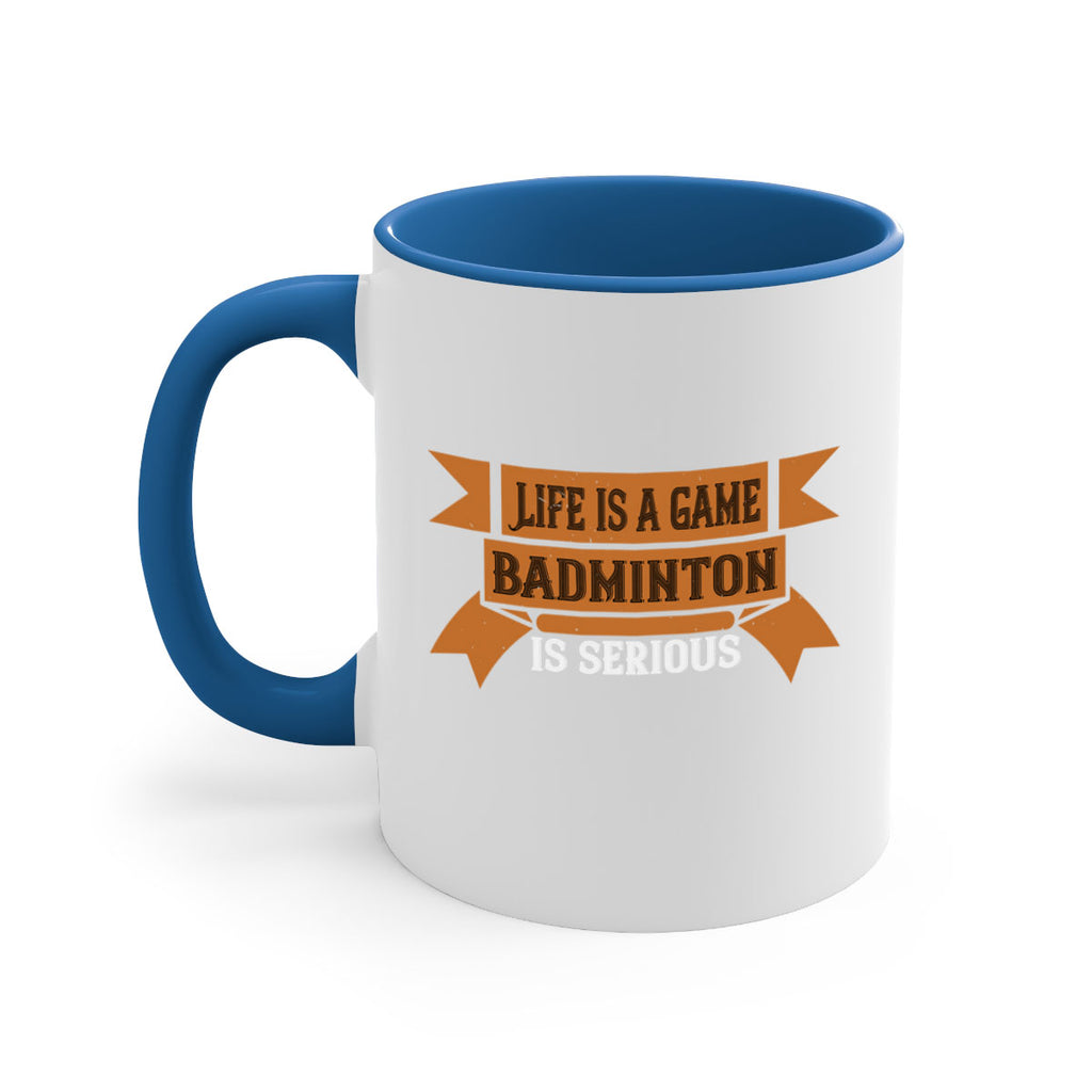 Life is a game Badminton is serious 1984#- badminton-Mug / Coffee Cup