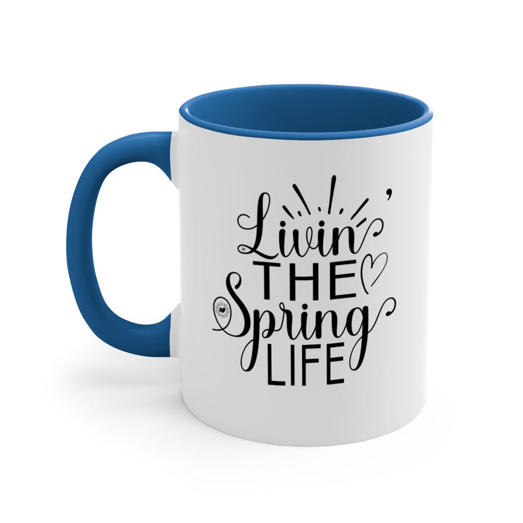 Livin The Spring Life315#- spring-Mug / Coffee Cup