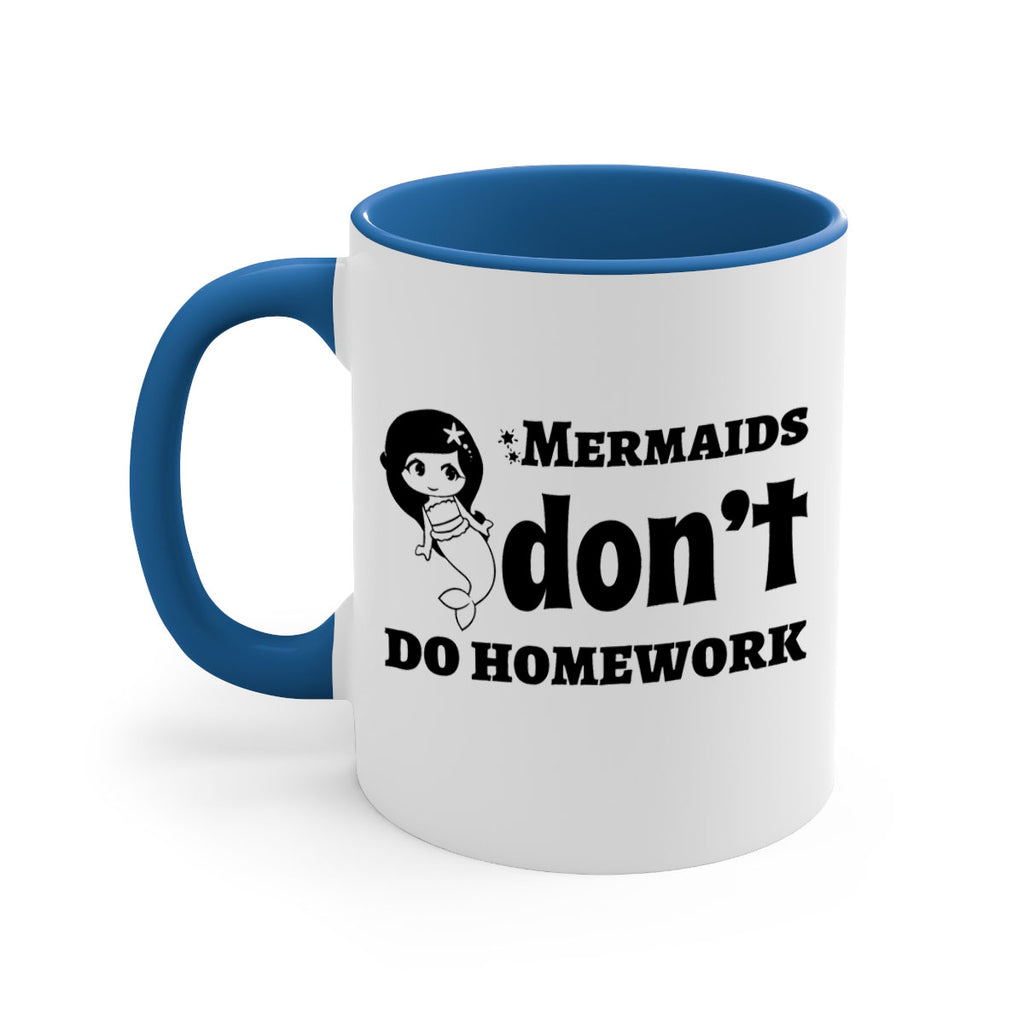 Mermaids dont do homework 483#- mermaid-Mug / Coffee Cup