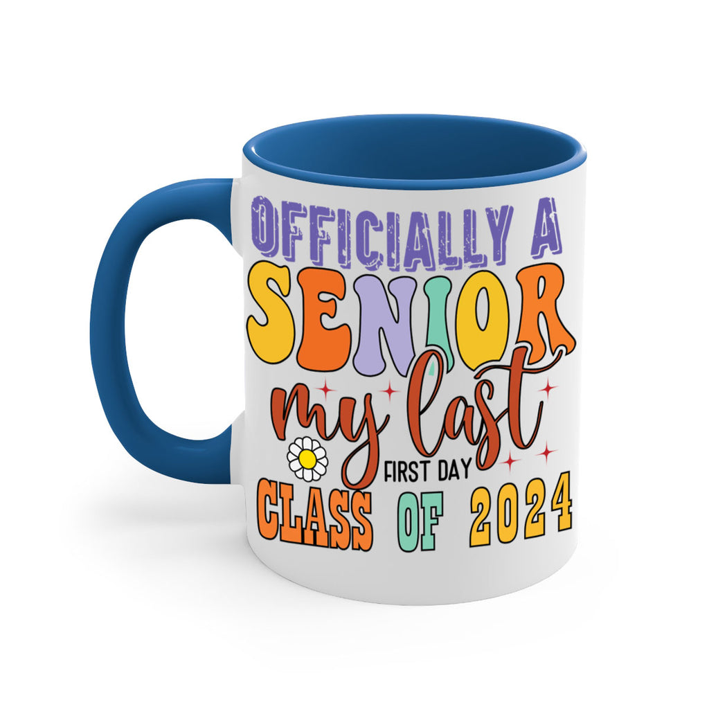 Officially a senior my last first day class of 2024 1 8#- 12th grade-Mug / Coffee Cup