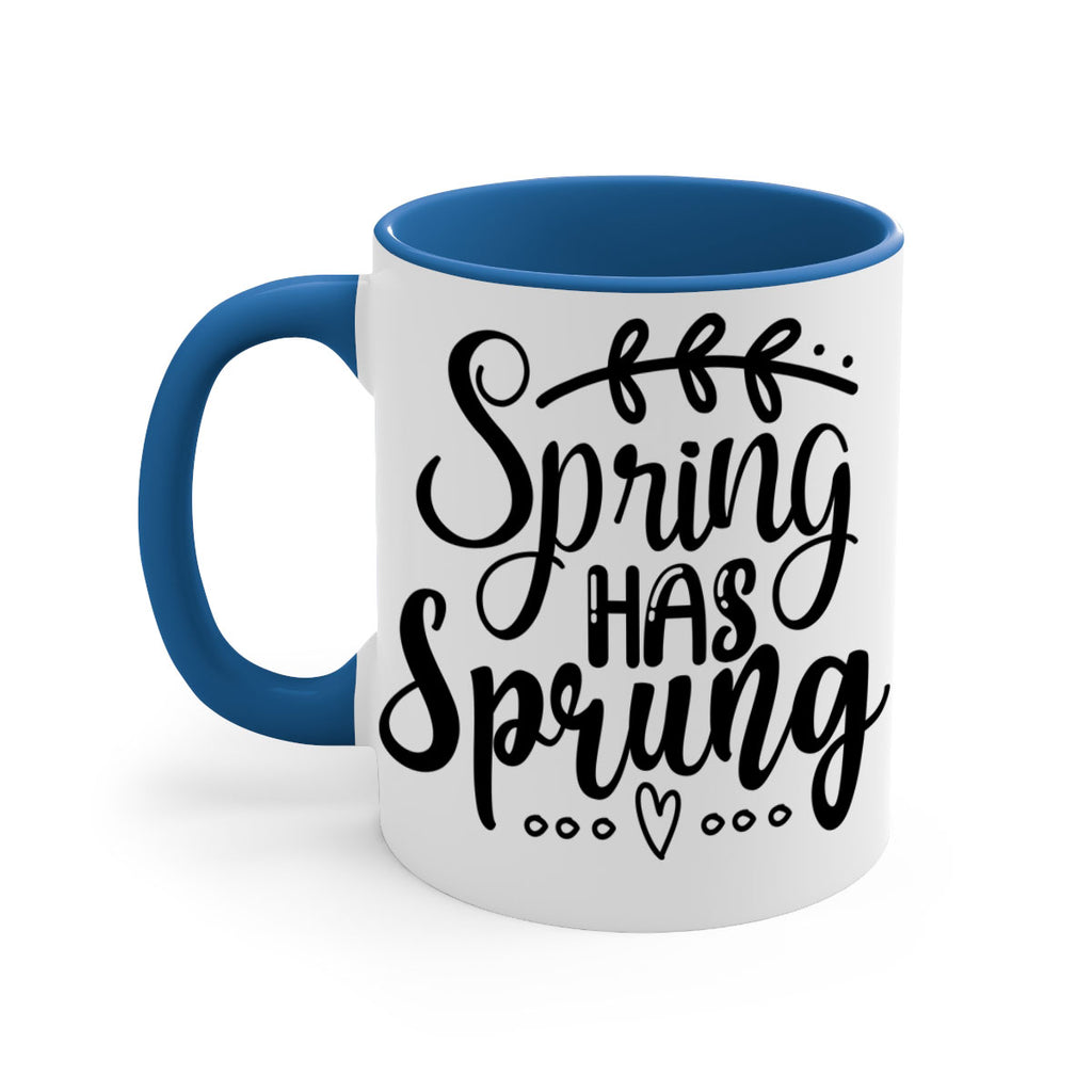 SPRING HAS SPRUNG  493#- spring-Mug / Coffee Cup