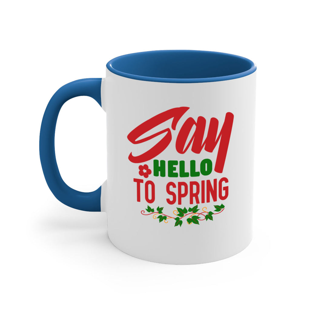 Say Hello to Spring 403#- spring-Mug / Coffee Cup
