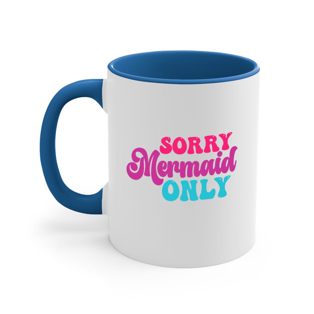 Sorry Mermaid Only 601#- mermaid-Mug / Coffee Cup