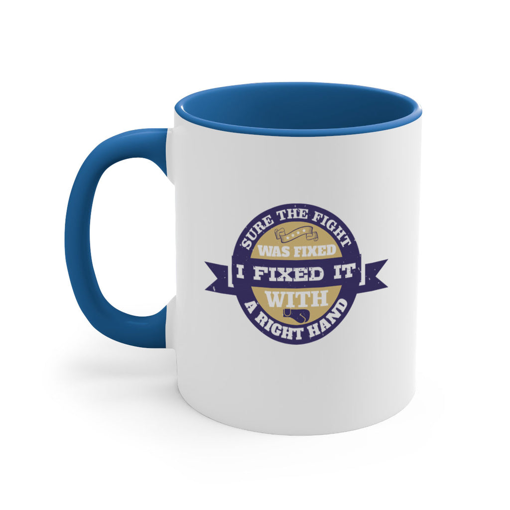Sure the fight was fixed I fixed it with a right hand 1863#- boxing-Mug / Coffee Cup