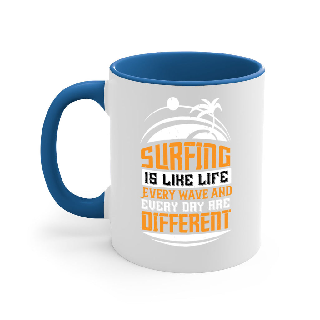 Surfing is like life Every wave and every day are different 2375#- surfing-Mug / Coffee Cup