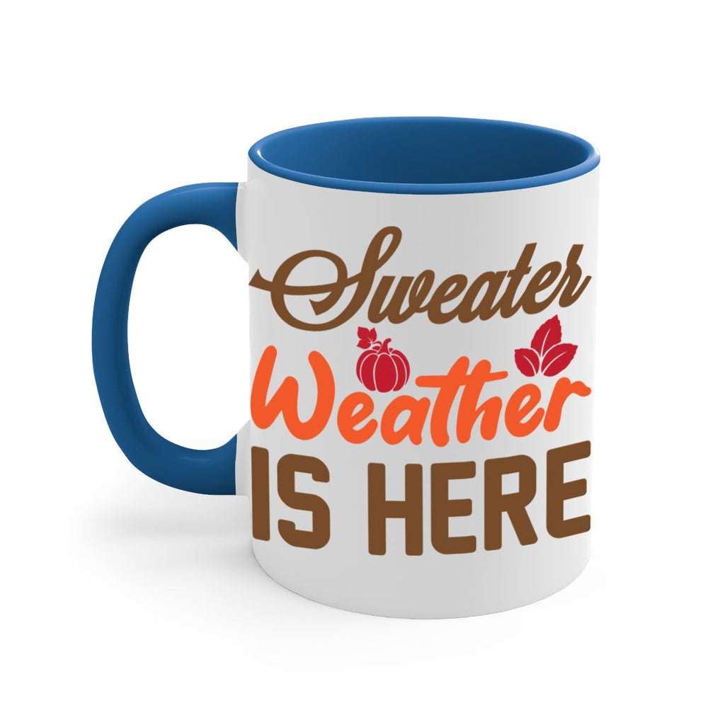 Sweater Weather is Here 585#- fall-Mug / Coffee Cup