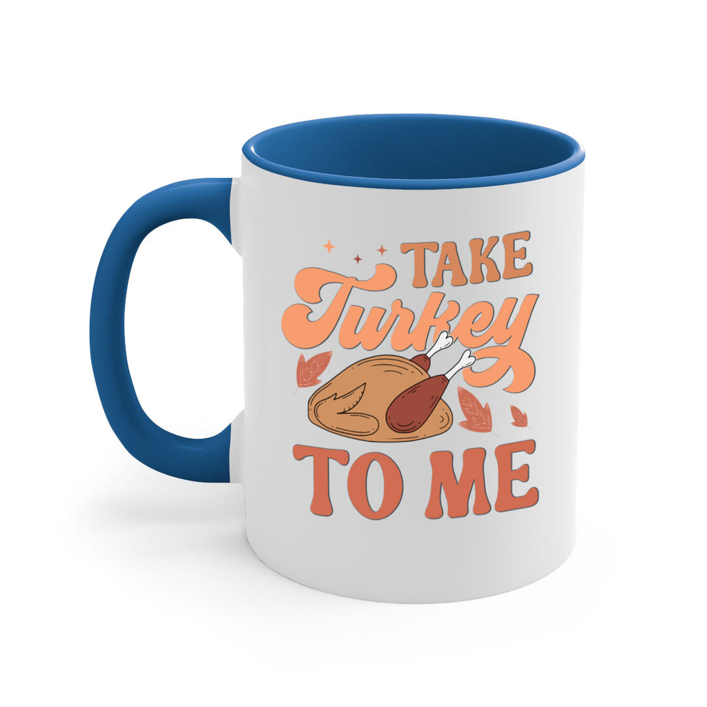 Take Turkey To Me 594#- fall-Mug / Coffee Cup