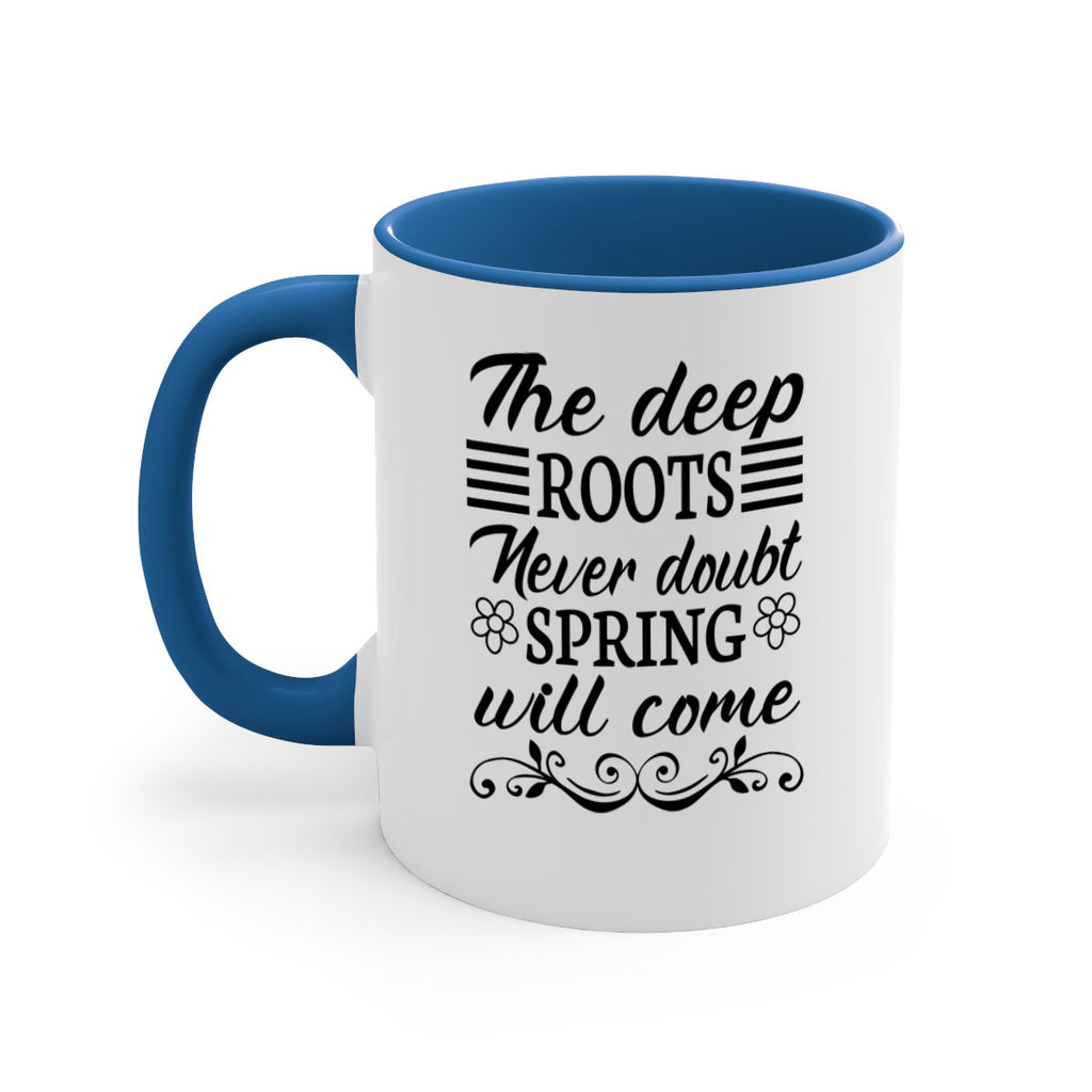 The deep roots never doubt 545#- spring-Mug / Coffee Cup