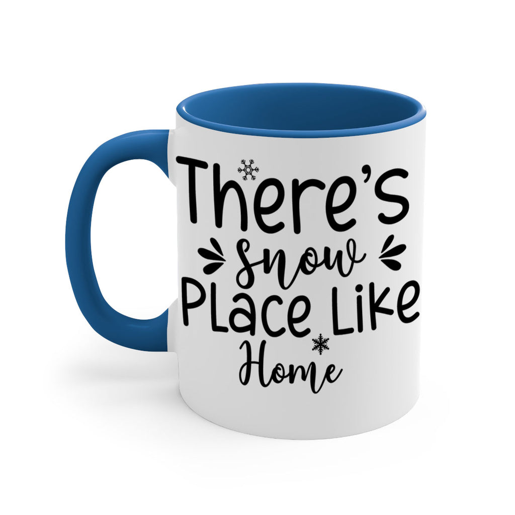 Theres Snow Place Like Home410#- winter-Mug / Coffee Cup