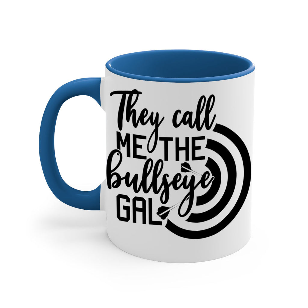 They call me the bullseye gal 145#- darts-Mug / Coffee Cup