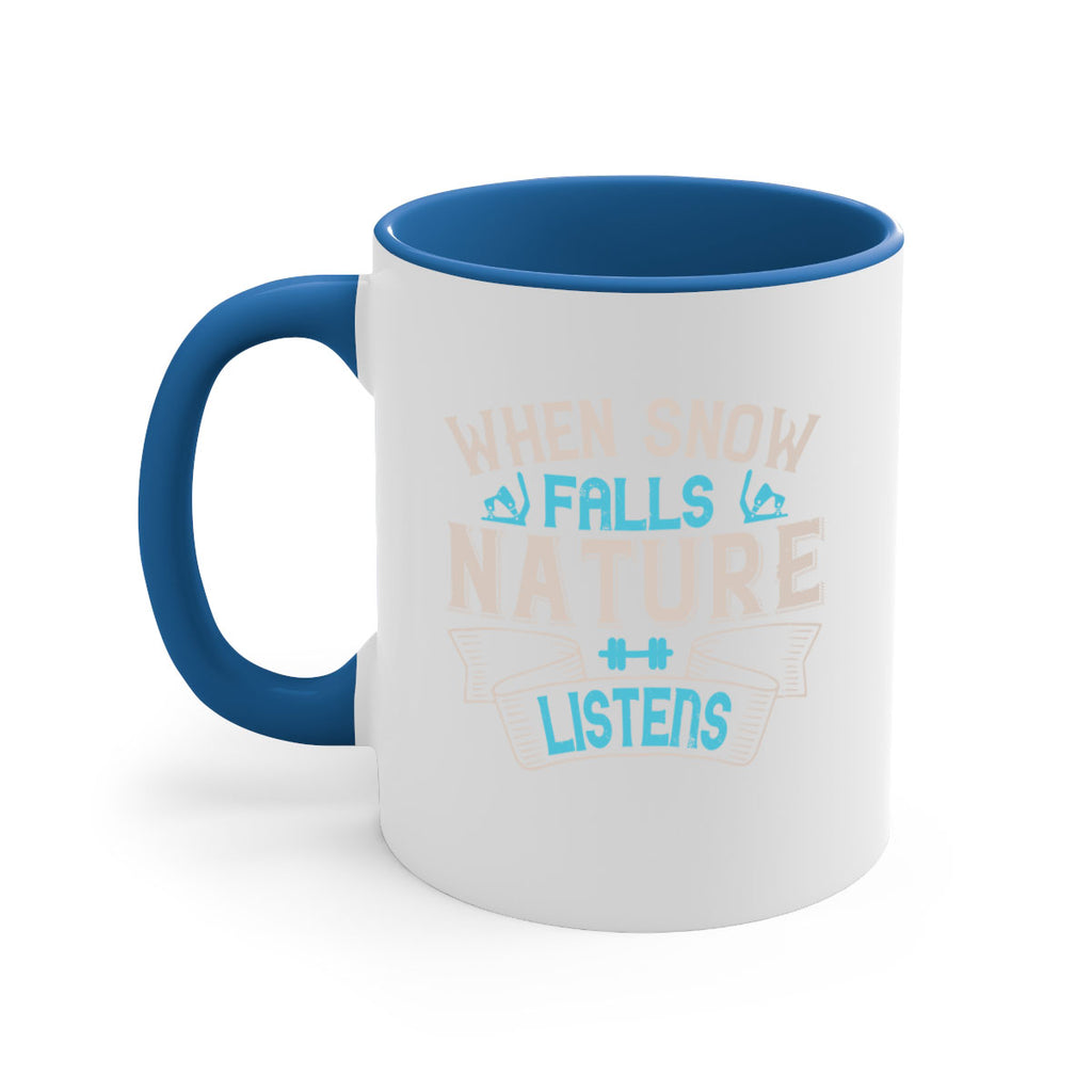 When snow falls nature listens 73#- ski-Mug / Coffee Cup