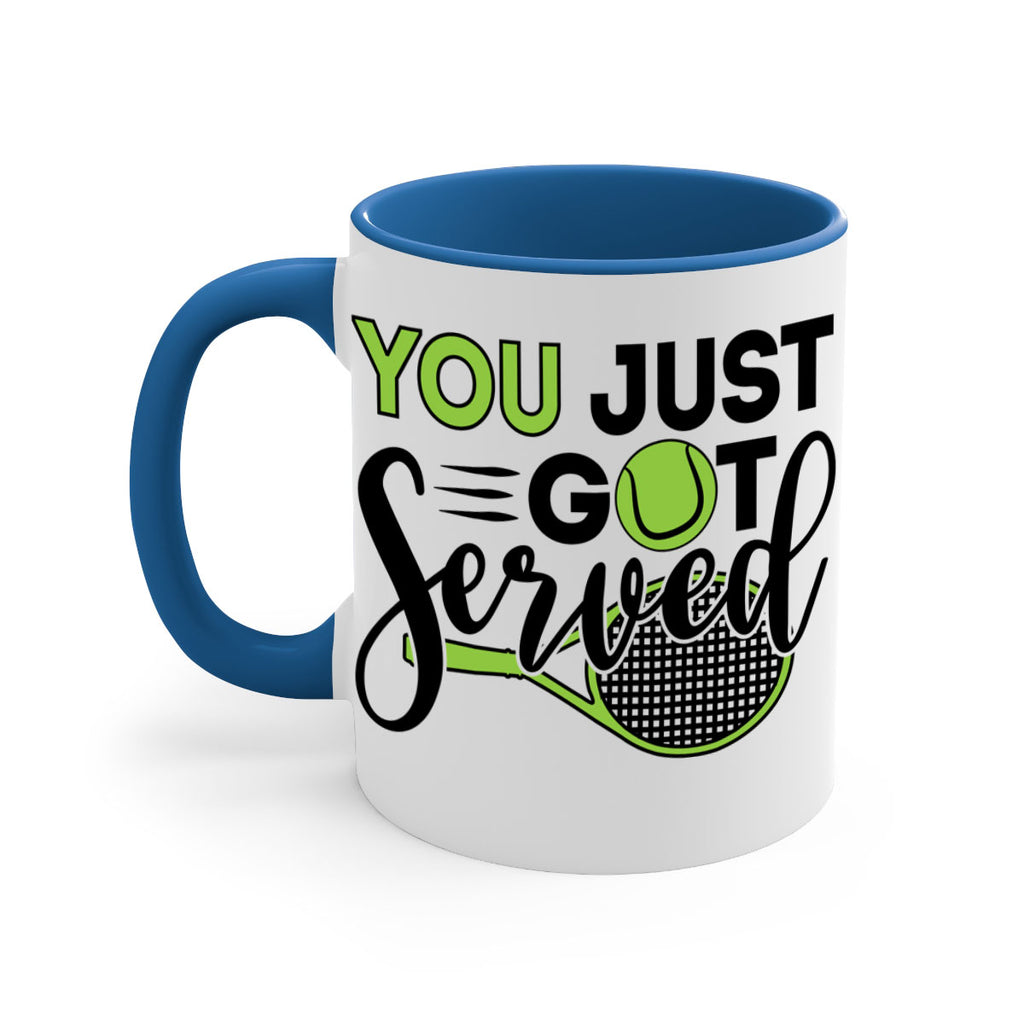 You just got served 7#- tennis-Mug / Coffee Cup