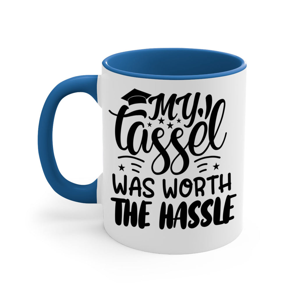 my tassel was worth the hassle 5#- graduation-Mug / Coffee Cup