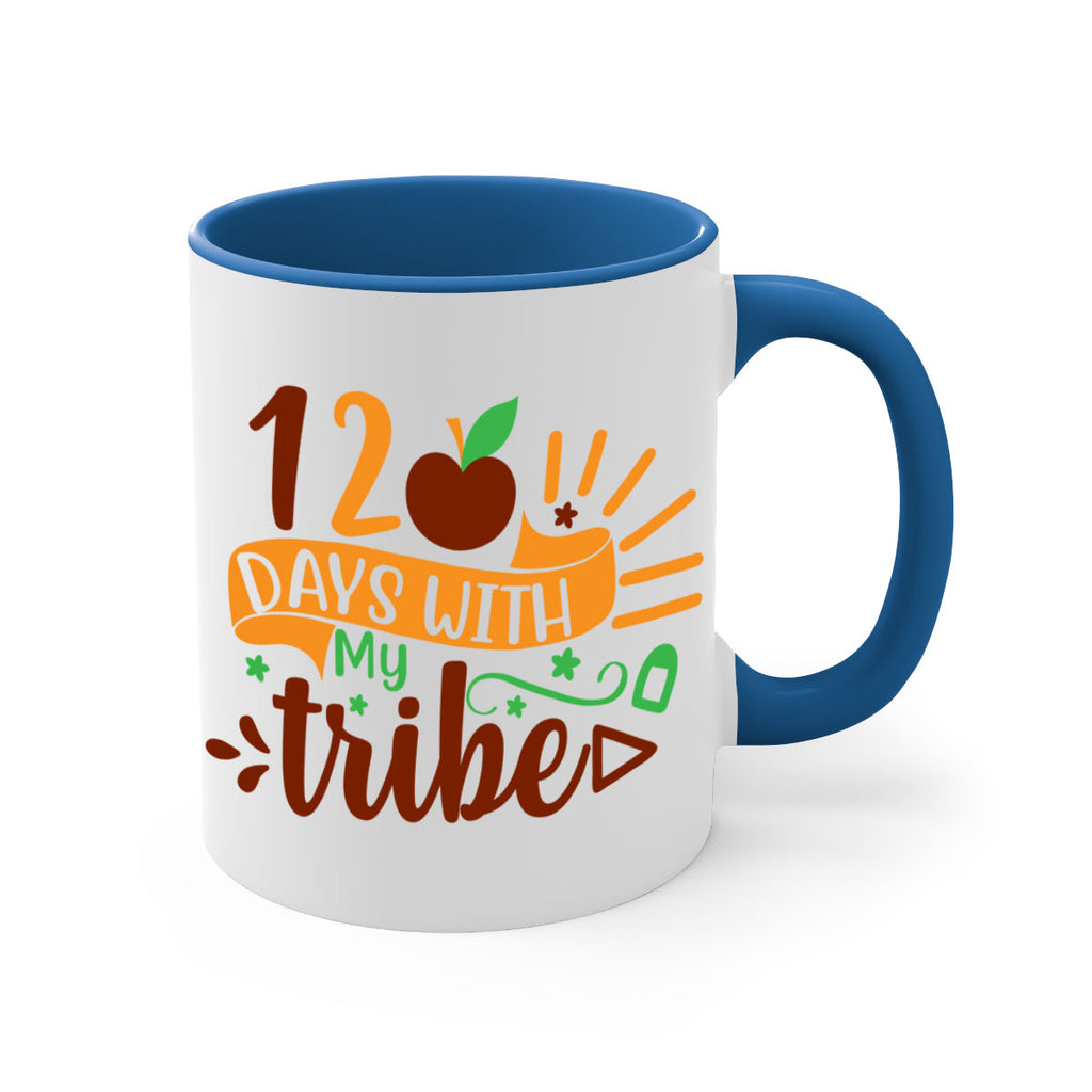 11 120 days with my tribe 41#- 100 days-Mug / Coffee Cup