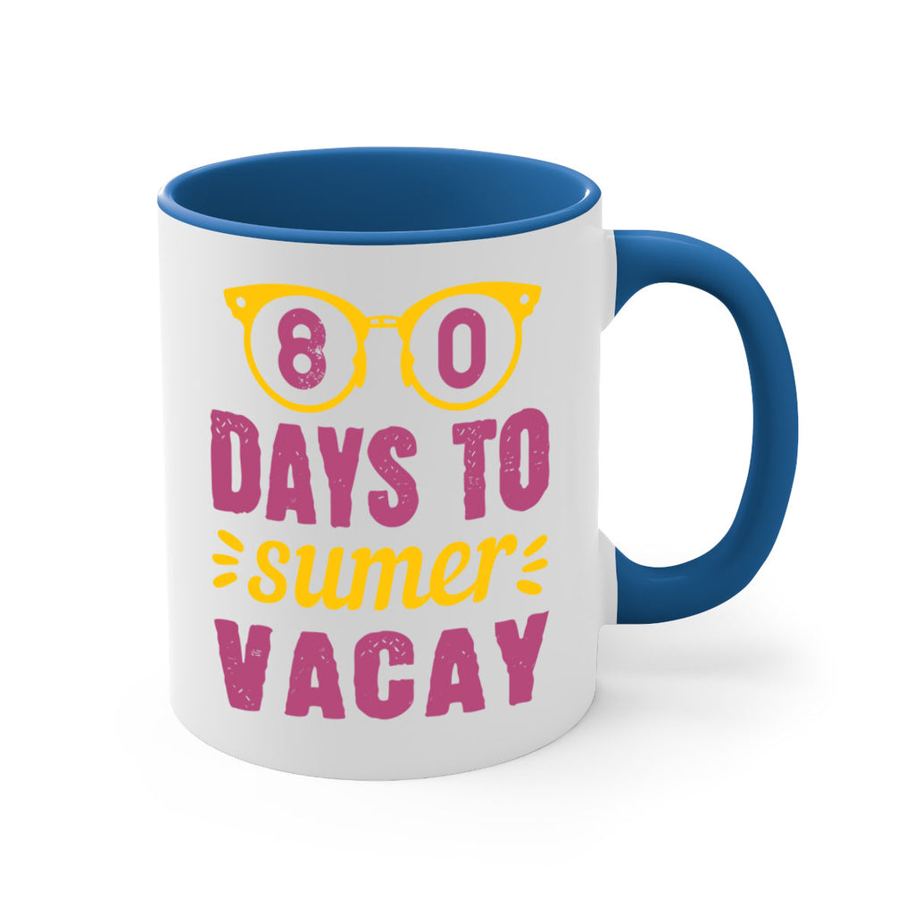 8 days to sumer vacay 1#- 100 days-Mug / Coffee Cup