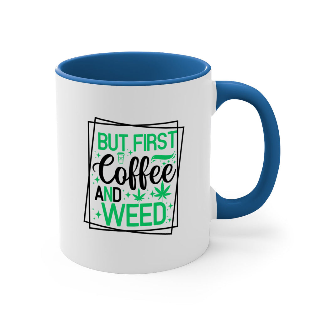 But First Coffee And Weed 25#- marijuana-Mug / Coffee Cup