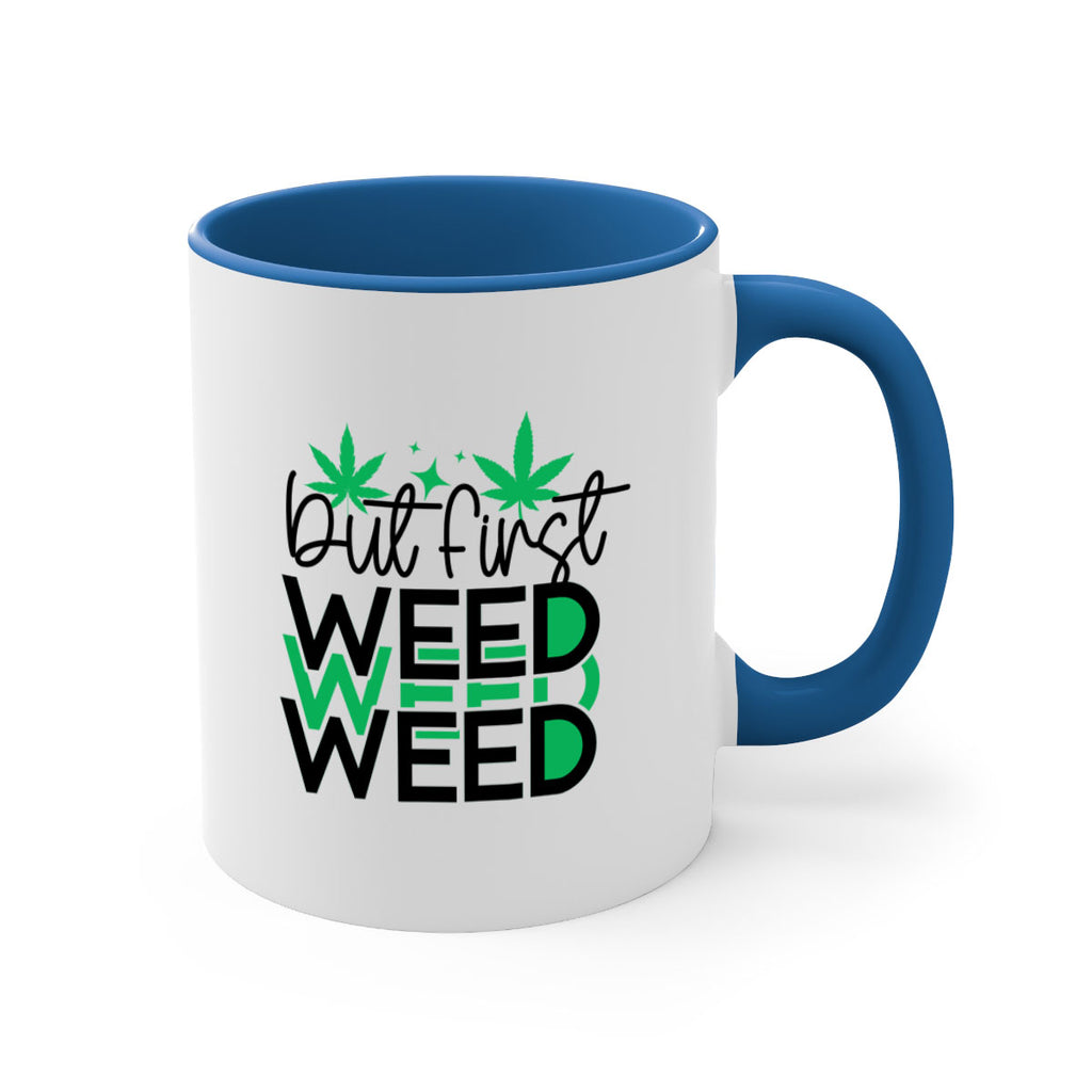 But First Weed 30#- marijuana-Mug / Coffee Cup