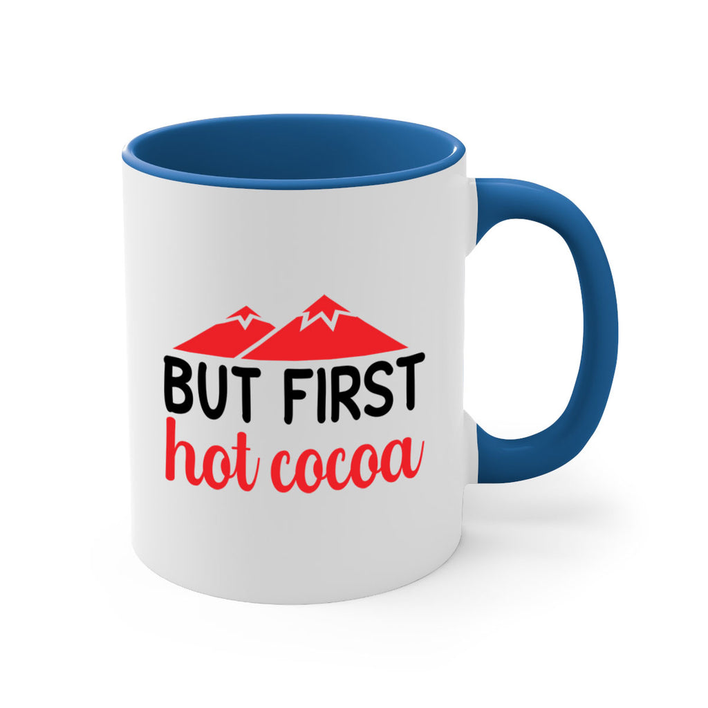 But first hot cocoa 28#- winter-Mug / Coffee Cup