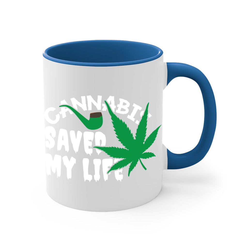Cannabis saved my life 53#- marijuana-Mug / Coffee Cup