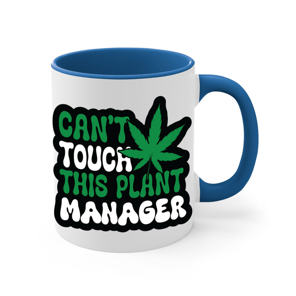 Cant touch this plant manager 57#- marijuana-Mug / Coffee Cup