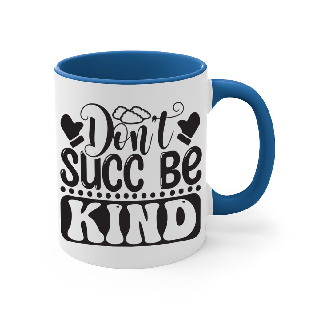 Dont succ be kind 96#- winter-Mug / Coffee Cup