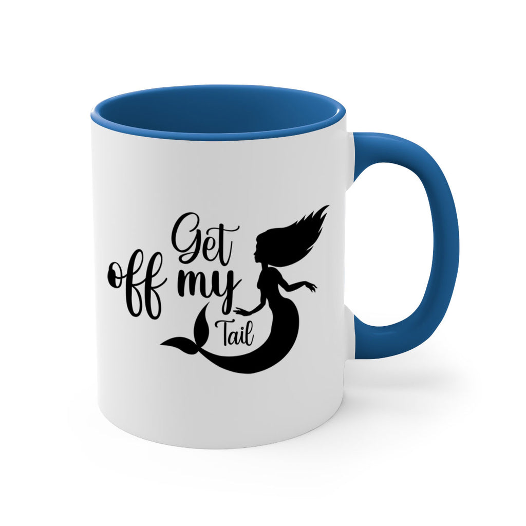 Get off my tail 181#- mermaid-Mug / Coffee Cup
