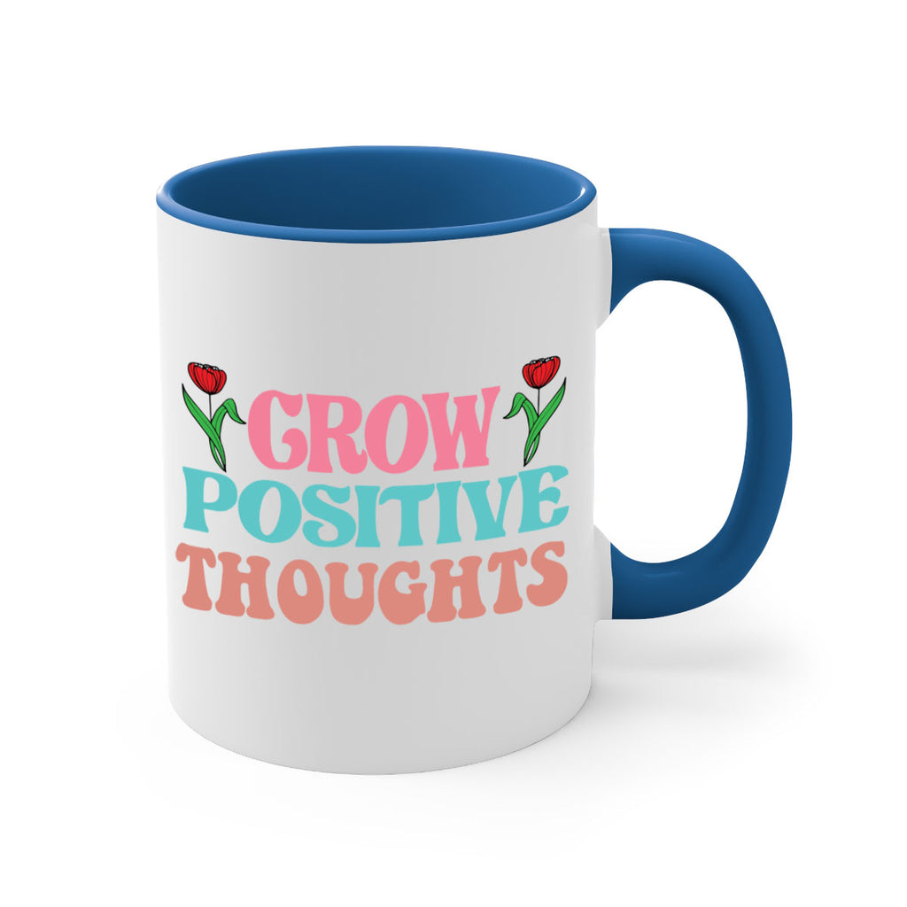 Grow Positive Thoughts  153#- spring-Mug / Coffee Cup