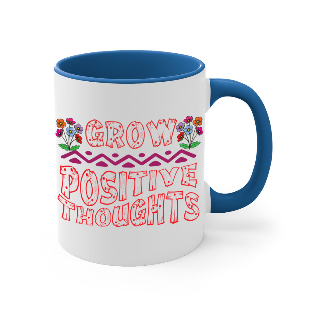 Grow positive thoughts  152#- spring-Mug / Coffee Cup
