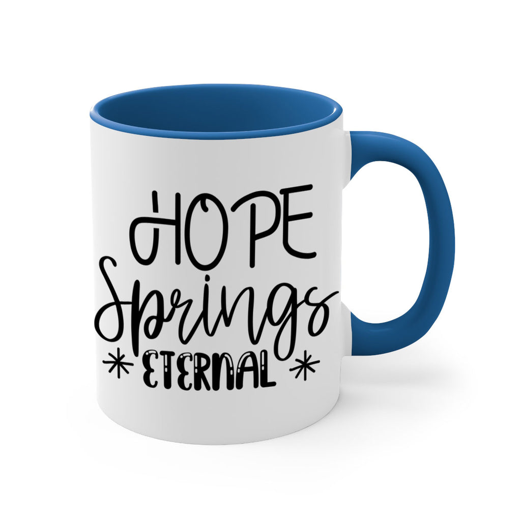 HOPE SPRINGS ETERNAL  263#- spring-Mug / Coffee Cup