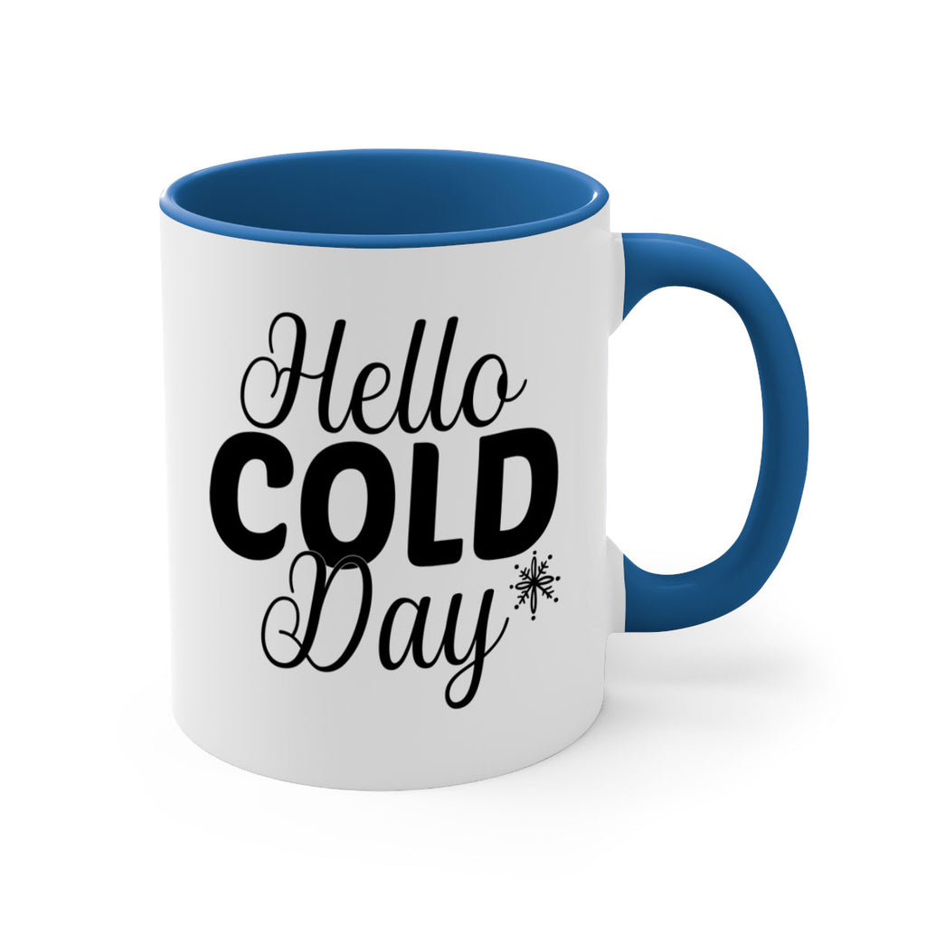 Hello Cold Day143#- winter-Mug / Coffee Cup