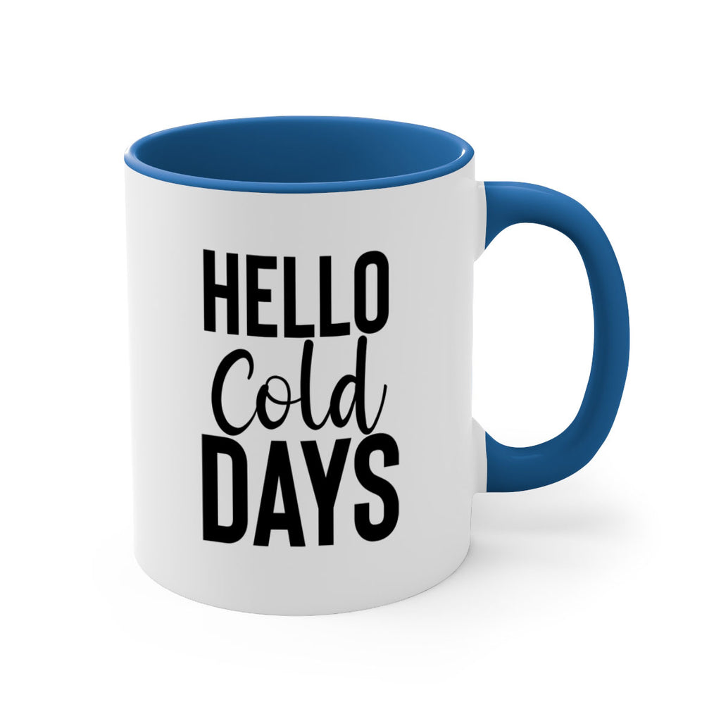 Hello Cold Days 176#- winter-Mug / Coffee Cup
