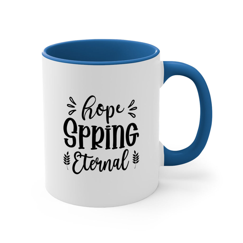 Hope Spring Eternal 255#- spring-Mug / Coffee Cup
