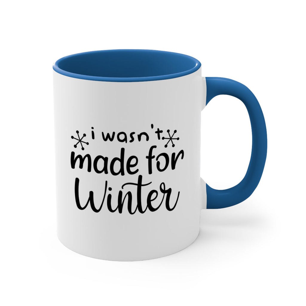I Wasnt Made For Winter 250#- winter-Mug / Coffee Cup