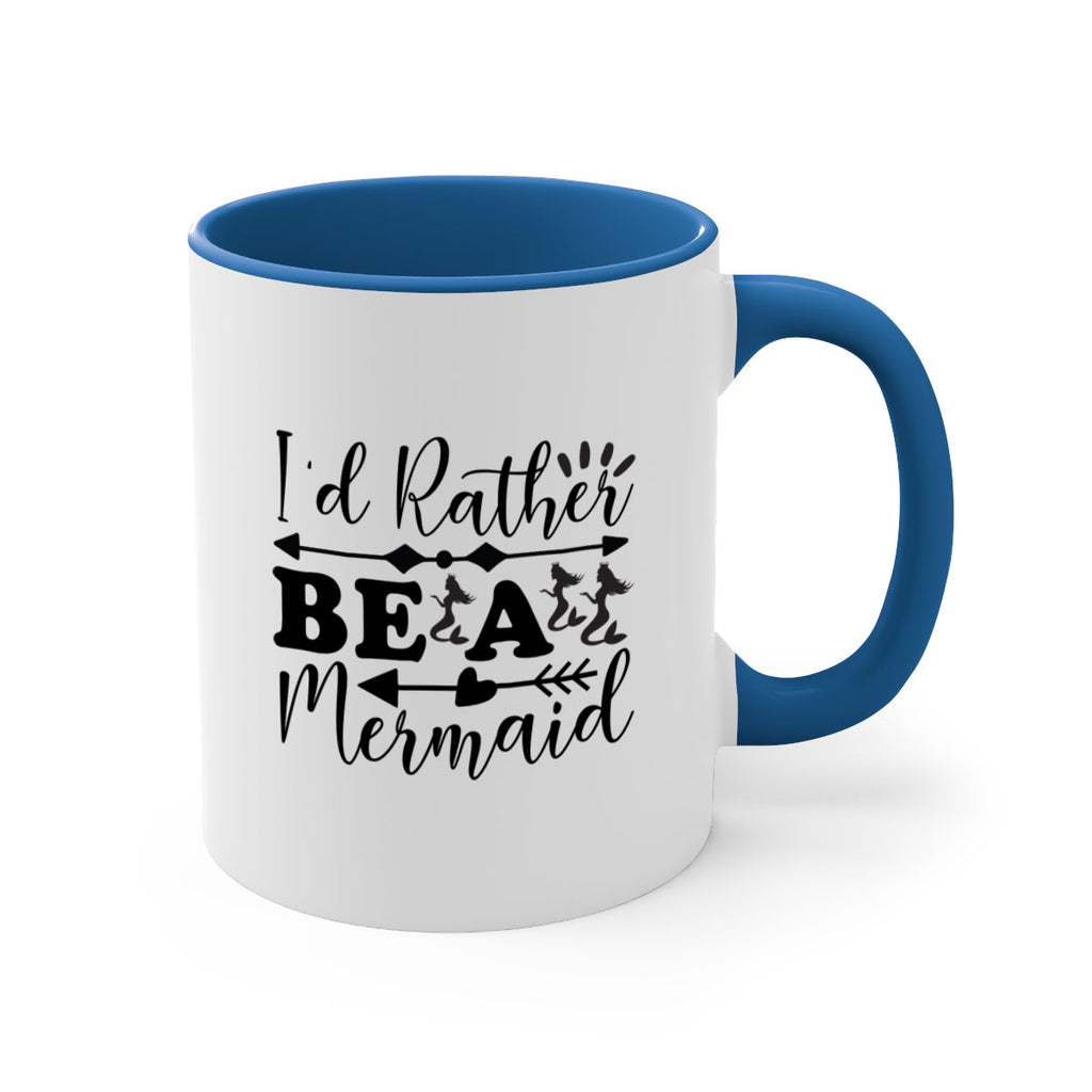 Id Rather Be a Mermaid 239#- mermaid-Mug / Coffee Cup