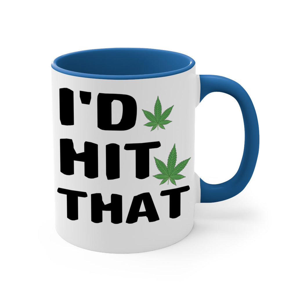 Id hit that cannabis 141#- marijuana-Mug / Coffee Cup