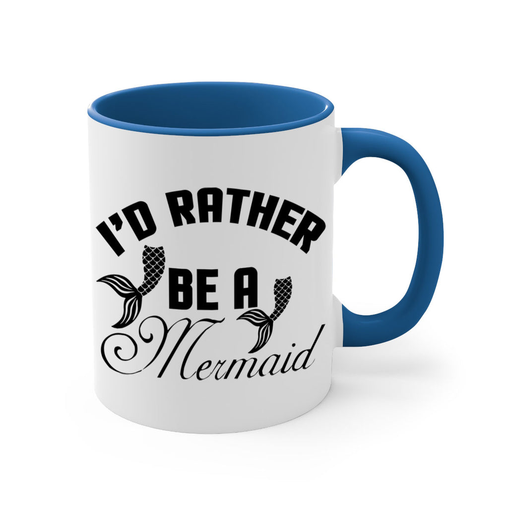 Id rather be a Mermaid 244#- mermaid-Mug / Coffee Cup
